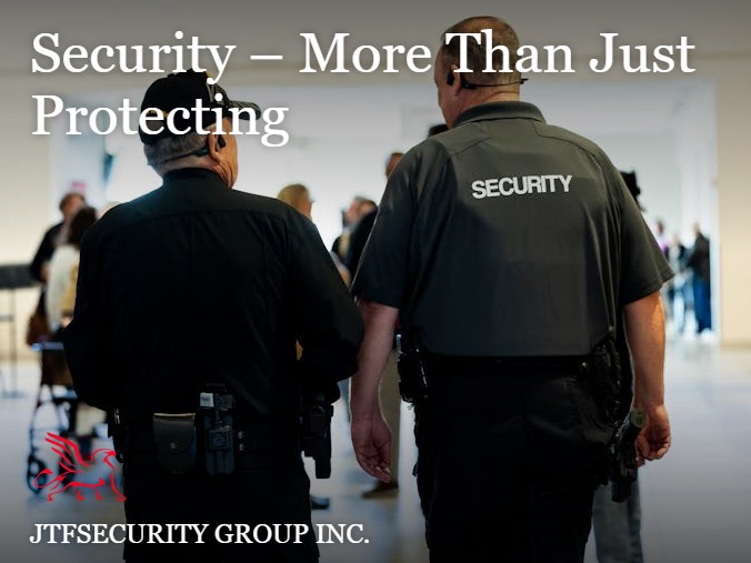 Security – More Than Just Protecting