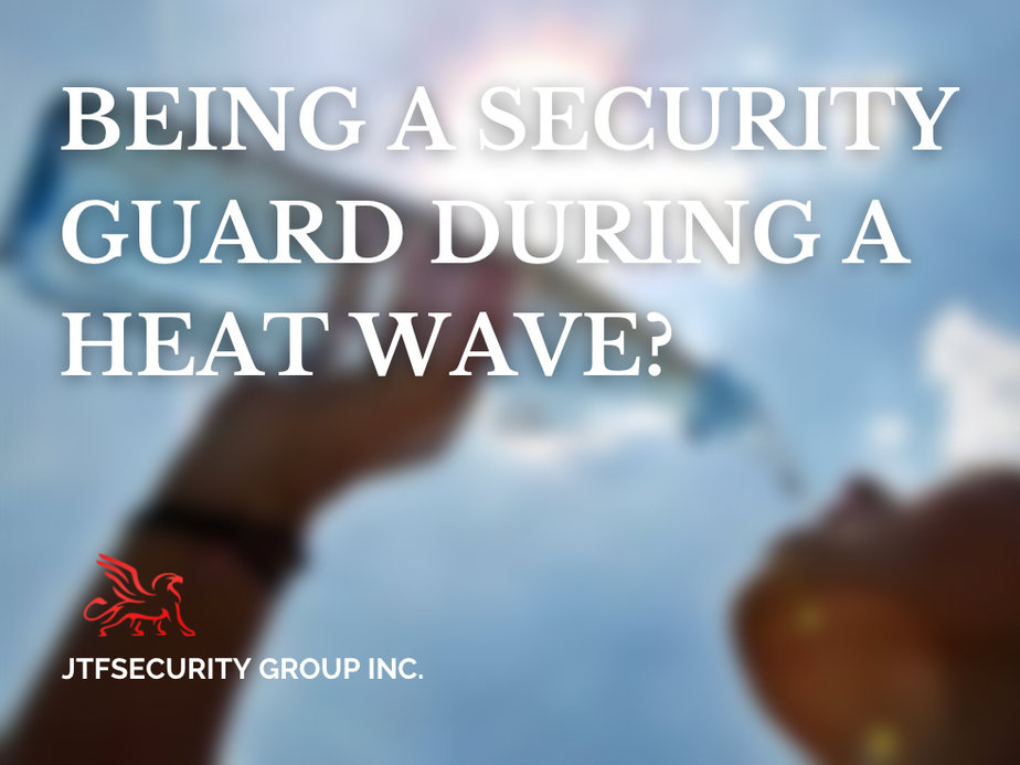 Being a Security Guard During a Heat Wave?