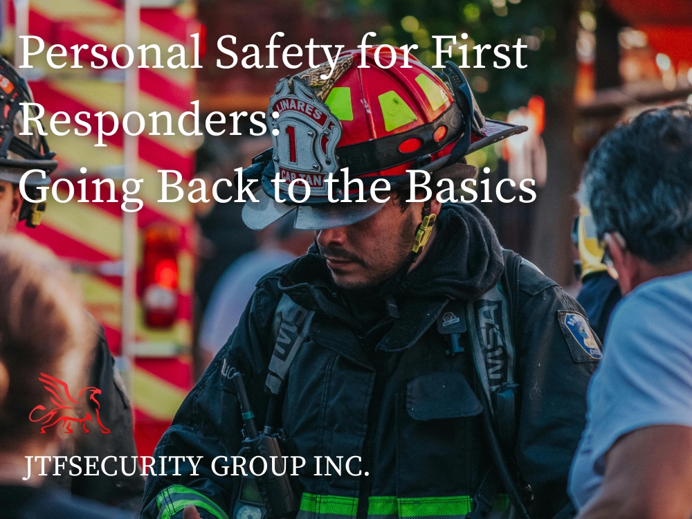 Personal Safety for First Responders: Going Back to the Basics