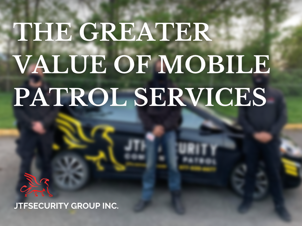 The greater value of Mobile Patrol Services